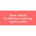 How I adapt to different teaching styles online