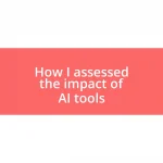 How I assessed the impact of AI tools