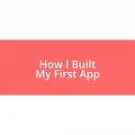 How I Built My First App