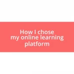 How I chose my online learning platform