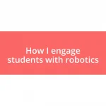 How I engage students with robotics