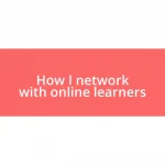 How I network with online learners