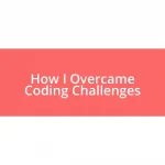 How I Overcame Coding Challenges