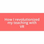 How I revolutionized my teaching with VR