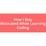 How I Stay Motivated While Learning Coding