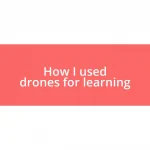 How I used drones for learning