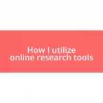 How I utilize online research tools