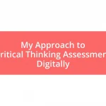 My Approach to Critical Thinking Assessment Digitally