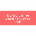 My Approach to Learning Ruby on Rails