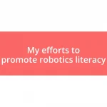 My efforts to promote robotics literacy