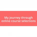 My journey through online course selections