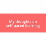 My thoughts on self-paced learning