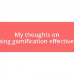 My thoughts on using gamification effectively