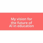 My vision for the future of AI in education