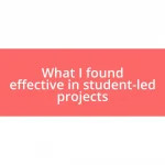 What I found effective in student-led projects