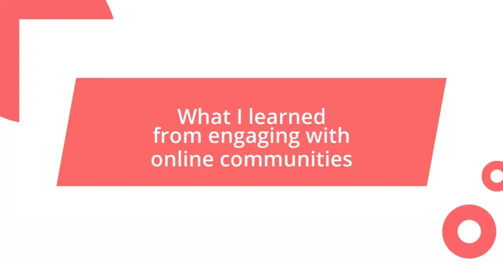 What I learned from engaging with online communities