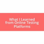 What I Learned from Online Testing Platforms