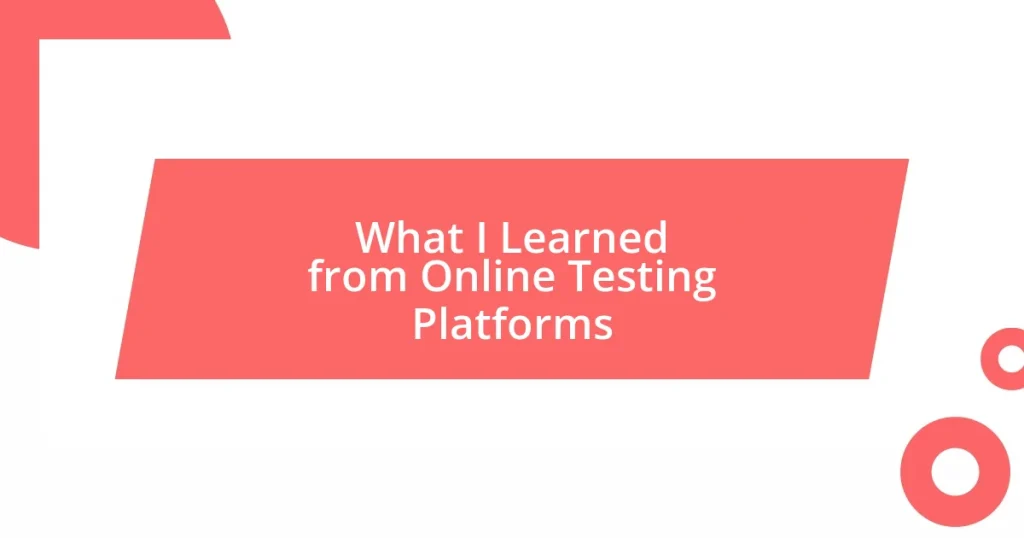 What I Learned from Online Testing Platforms